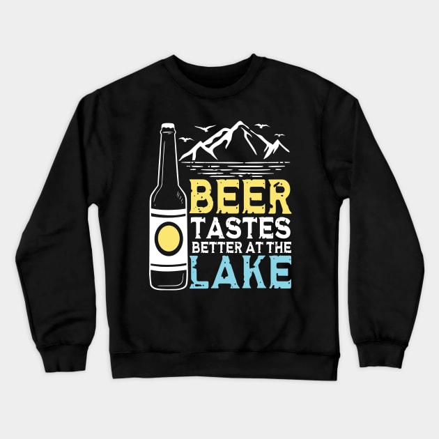 Beer Tastes Better At The Lake Crewneck Sweatshirt by AngelBeez29